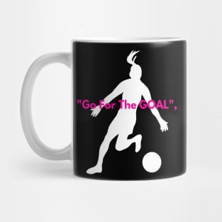 Go for the goal Mug